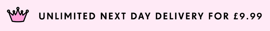 Unlimited next day delivery for £9.99